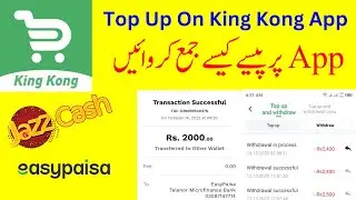 How To Top Up On King Kong Earning App | Deposit Money On King Kong using jazzcash easypaisa