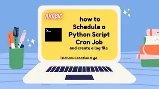 How to use the logging module and schedule a Python script Cron Job (Arabic)