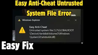 Star Citizen Easy Anti-Cheat Untrusted System File Error Fix
