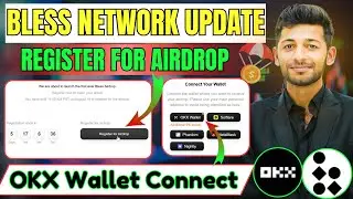 Bless Network Airdrop Update | Register For Airdrop & OKX Wallet Connect Guide