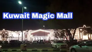 Walking inside Kuwait Magic