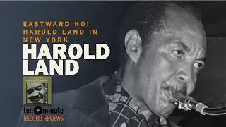 Harold Land With Kenny Dorham: Eastward Ho! Harold Land In New York (Episode 418)