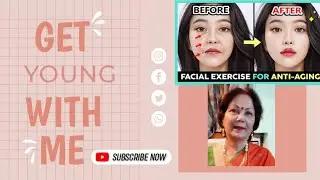 Get young look with me||Facial exercises to remove fine lines||want a almond shaped face||