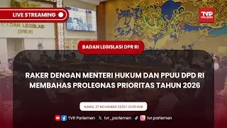 BALEG DPR RI RAKER DENGAN MENTERI HUKUM DAN PPUU DPD RI MEMBAHAS PROLEGNAS PRIORITAS TAHUN 2026