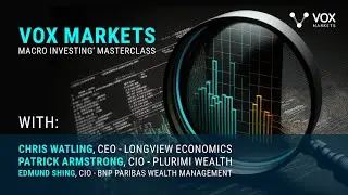 &lsquo;Macro Investing&rsquo; masterclass with Chris Watling, Patrick Armstrong and Edmund Shing