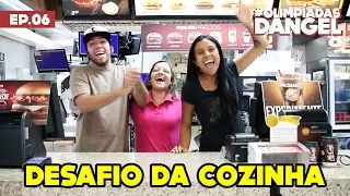 #OlimpíadasDangel - DESAFIO DA COZINHA | Episódio 06