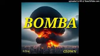 CLOWN - BOMBA