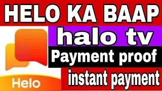 Helo app/HELO APP KA BAAP/HELO TV/PAYMENT PROOF/INSTENT PAYTM CATCH/ TIKTOK OR HELO APP KA BAAP/