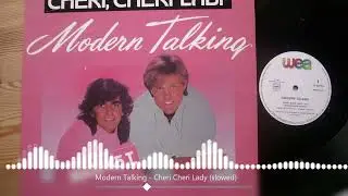 Modern Talking - Cheri Cheri Lady (8D Audio, slowed)