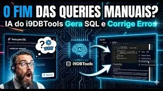 O Fim das Queries Manuais? Veja a IA no i9DBTools Criando SQL e Corrigindo Erros (Vers&atilde;o Preview)