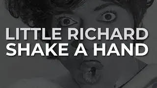 Little Richard - Shake A Hand (Official Audio)
