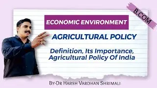 B.com।Agricultural policy । कृषि नीति । #bcom #education #agriculturalpolicy