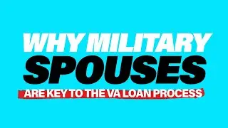 Why Military Spouses Are the MVPs of VA Home Loans!