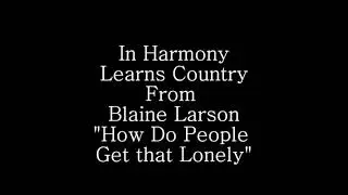 In Harmony Learns Country From Blaine Larson On 