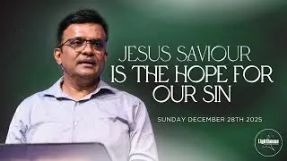 Jesus Saviour is the Hope for our Sin | Pastor Shalen Sharma | Lighthouse Online