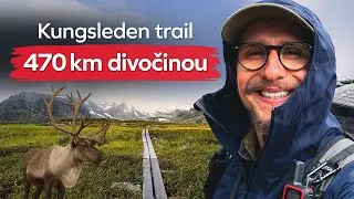 Kungsleden - 470 km turistika vo &Scaron;v&eacute;dsku 🇸🇪 | Cestovateľsk&yacute; dokument (4K)