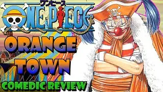 One Piece: Цирк в городе! Orange Town &mdash; обзор арки
