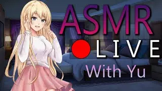 🔴Yu's ASMR Live!🔴😴💤Week: Start! Tingles: Go~! 💤😴