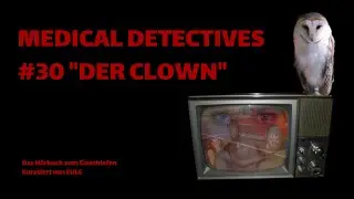 🌚MEDICAL DETECTIVES | #30 DER CLOWN | EULES HÖRBÜCHER ZUM EINSCHLAFEN