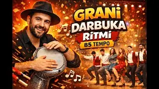 GRANİ DARBUKA RİTMİ 2026 (2/4 85 Tempo)