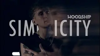 Woodship - Simplicity (Official Music Video)