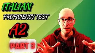 How to PASS the ITALIAN A2 Proficiency Test | PART 3