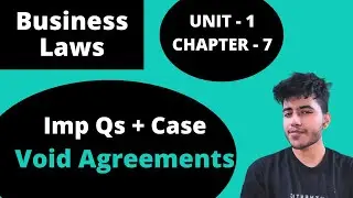 7.2 Void Agreements - Important Questions, Case Studies| Business Laws | 1st Sem | BCom Hons