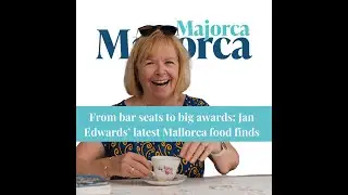 From bar seats to big awards: Jan Edwards&rsquo; latest Mallorca food finds