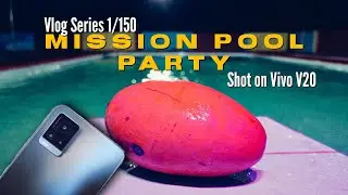 Mission Pool Party - Vlog - Shot on Vivo V20 - Shakeel Badshaa