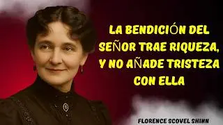 ✨ LA BENDICI&Oacute;N DEL SE&Ntilde;OR TRAE RIQUEZA SIN ESFUERZO DOLOROSO | FLORENCE SCOVEL SHINN 💎