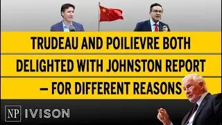 Trudeau and Poilievre both delighted with Johnston report&mdash;for different reasons