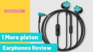 One More Piston earphones Review Music Lover