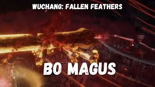 Bo Magus (Wuchang: Fallen Feathers) BOSS FIGHT