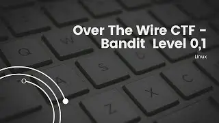 Over The Wire CTF - Bandit Level 0,1