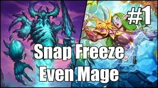 [Hearthstone] Snap Freeze Even Mage (Part 1)