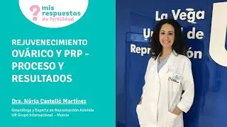 Rejuvenecimiento ovárico y PRP - Proceso y resultados