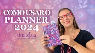 Como usar o planner 2024 da Fina Ideia - por Kalinka Carvalho