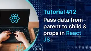 Parent to Child | Pass data from parent to child in React Js in hindi | | Tutorial #12