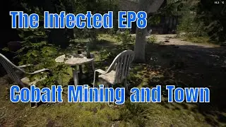 The Infected EP8 Cobalt Mining and Our First Trip to Town