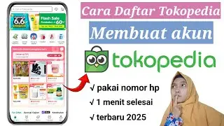 Cara daftar aplikasi Tokopedia terbaru tahun 2025