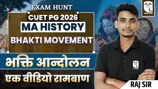 Bhakti Movement | भक्ति आन्दोलन | CUET PG History | Raj Sir #cuetpghistory #examhunt #cuetpg