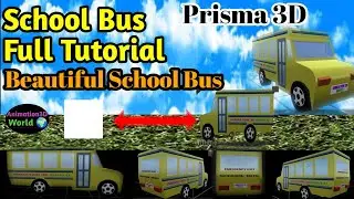 3D School Bus Full Tutorial | @animation3Dworld | Prisma3D Tutorial | 3D Modelling