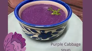 Purple Cabbage Soup | Cabbage soup | Savi Ravi Kitchen