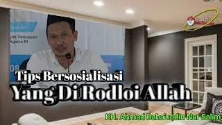 Tips Bersosialisasi Menurut Islam- Ngaji Gus Baha'