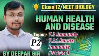 Human health and disease/Immunity & it's type Innate immunity/Part 2/ #class12 #ncert #biology #neet
