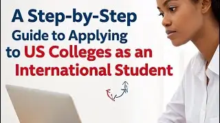 How to Get Into College in America (International Student Guide)
