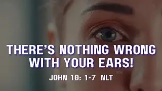 THERE'S NOTHING WRONG WITH YOUR EARS! | Pastor A. T. Robinson
