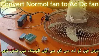 how to convert normol fan to ac dc 12 to 220 volt with automatic shifting learn with full details