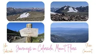 Journeys in Colorado - A High Altitude Colorado, USA Hike to Mount Flora at 13132 Feet