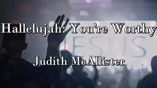 Hallelujah You’re Worthy Instrumental